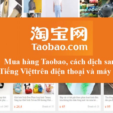 Mua hàng Taobao, cách dịch sang Tiếng Việt trên điện thoại và máy tính